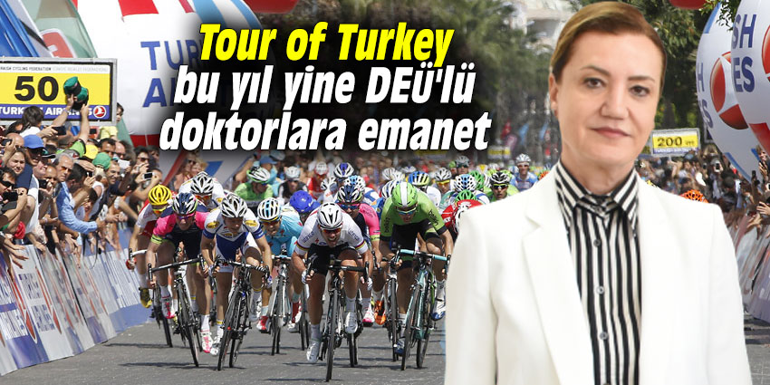 Tour of Turkey bu yıl yine DEÜ'lü doktorlara emanet
