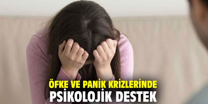 Öfke ve panik krizlerinde psikolojik destek