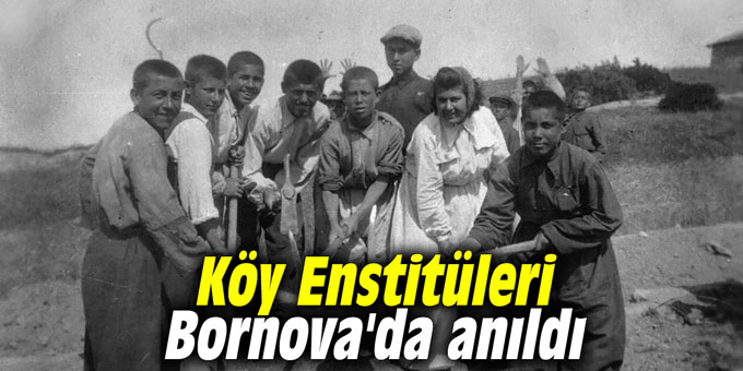 Köy Enstitüleri Bornova'da anıldı