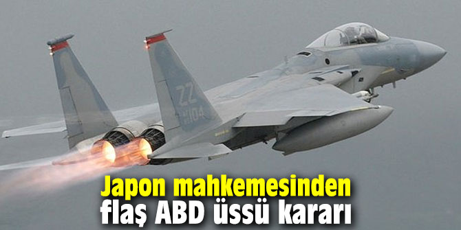Japon mahkemesinden flaş ABD üssü kararı