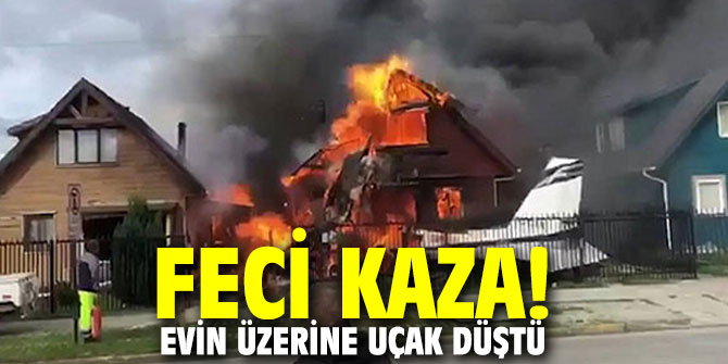 Feci kaza! Evin üzerine uçak düştü: 6 ölü