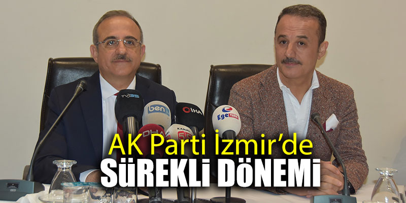 AK Parti İzmir'de Sürekli dönemi