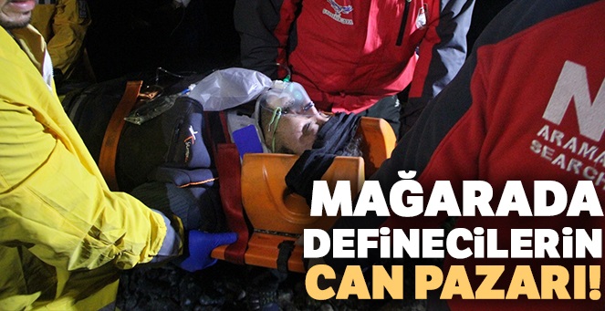 Mağarada definecilerin can pazarı