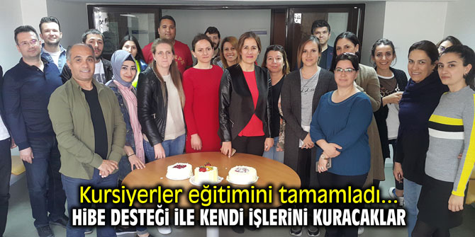 Kursiyerler eğitimini tamamladı.. Hibe desteği ile kendi işlerini kuracaklar