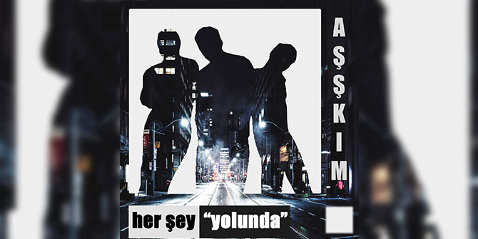 Her şey “yolunda” grubu “Aşşkım” ile dijital platformlarda