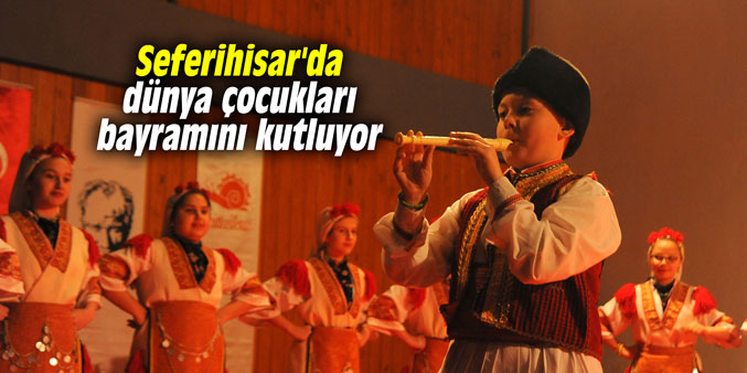 Seferihisar'da dünya çocukları bayramını kutluyor