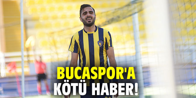 Bucaspor'a kötü haber!