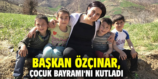 Başkan Özçınar, 23 Nisan Çocuk Bayramı'nı kutladı