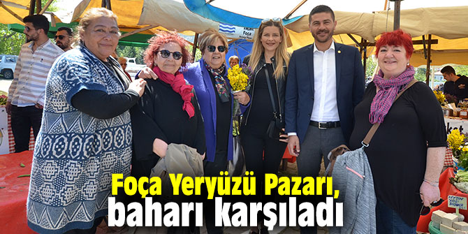 Foça Yeryüzü Pazarı, baharı karşıladı