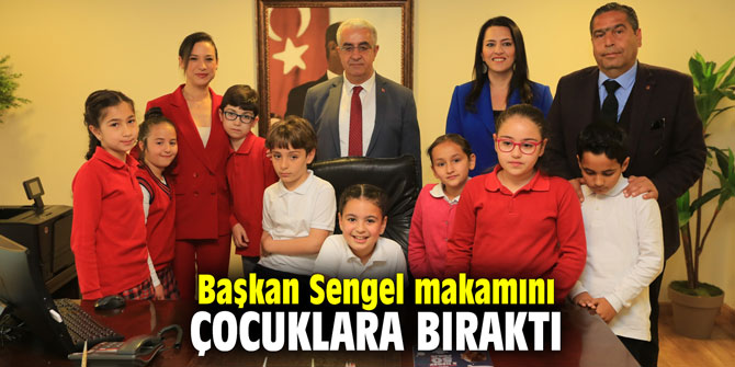 Başkan Sengel makamını çocuklara bıraktı