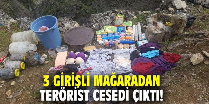 3 girişli mağaradan terörist cesedi çıktı!