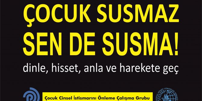 Çocuk Susmaz, Sen de Susma!
