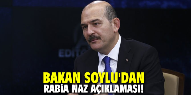 Bakan Soylu'dan Rabia Naz açıklaması!