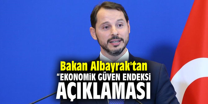 Bakan Albayrak'tan 'Ekonomik Güven Endeksi' açıklaması