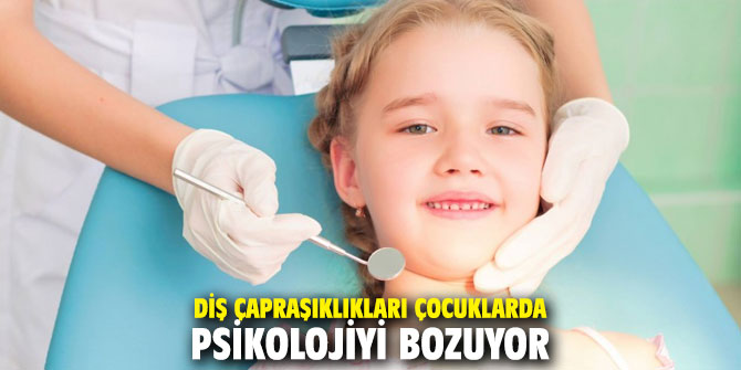 Diş çapraşıklıkları çocuklarda psikolojiyi bozuyor