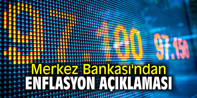 Merkez Bankası'ndan enflasyon açıklaması