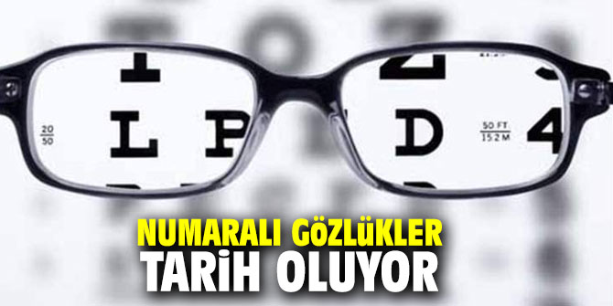 Uzmanı açıkladı: Numaralı gözlükler tarih oluyor
