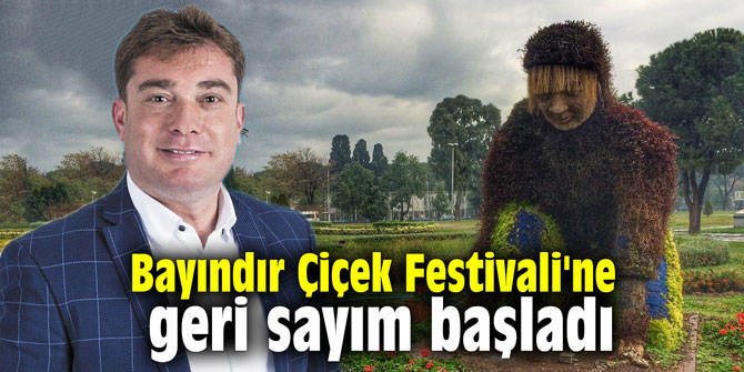 Bayındır Çiçek Festivali'ne geri sayım başladı