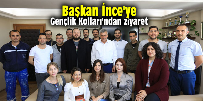 Başkan İnce'ye Gençlik Kolları'ndan ziyaret