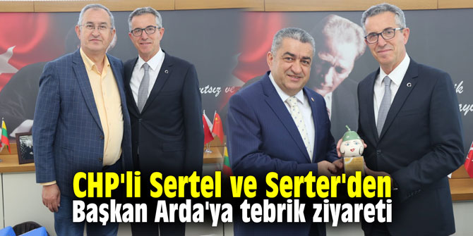 CHP'li Sertel ve Serter'den Başkan Arda'ya tebrik ziyareti