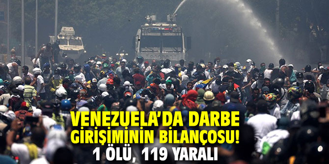 Venezuela’da darbe girişiminin bilançosu! 1 ölü, 119 yaralı