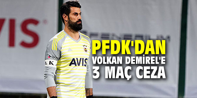 PFDK'dan Volkan Demirel'e 3 maç ceza