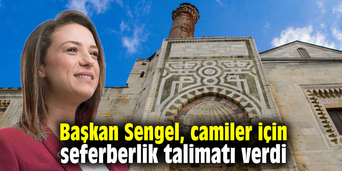 Başkan Sengel, camiler için seferberlik talimatı verdi