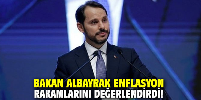 Bakan Albayrak enflasyon rakamlarını değerlendirdi!