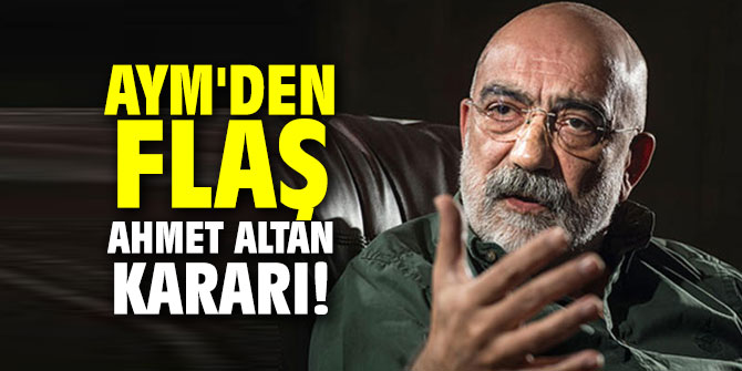 AYM'den flaş Ahmet Altan kararı!