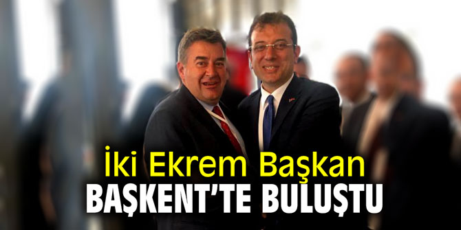 İki Ekrem Başkan Başkent'te buluştu