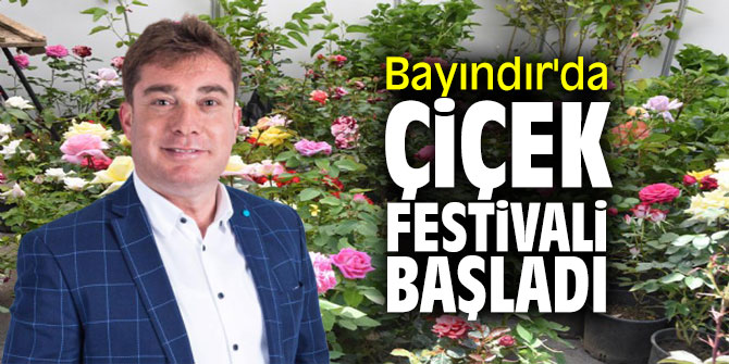 Bayındır'da Çiçek Festivali başladı