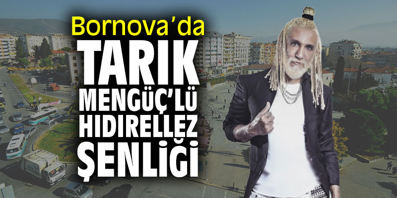 Bornova’da Tarık Mengüç'lü Hıdrellez şenliği