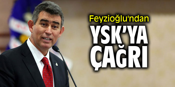 Metin Feyzioğlu'ndan YSK'ya çağrı!