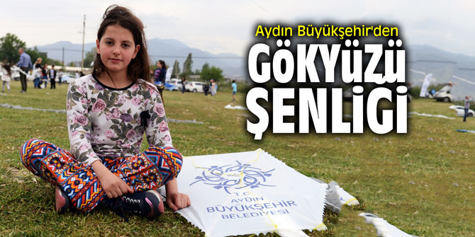 Aydın Büyükşehir'den gökyüzü şenliği