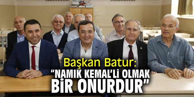 Başkan Batur: ‘Namık Kemal’li olmak bir onurdur’