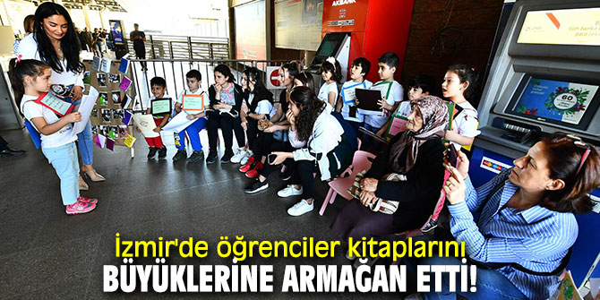İzmir'de öğrenciler kitaplarını büyüklerine armağan etti!