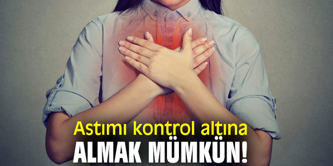 Astımı kontrol altına almak mümkün!