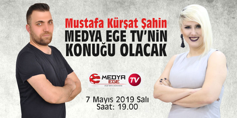 Medya Ege TV'nin konuğu Mustafa Kürşat Şahin olacak