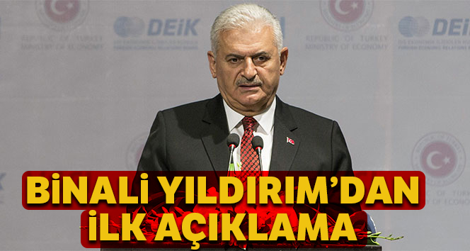 Yıldırım'dan ilk açıklama