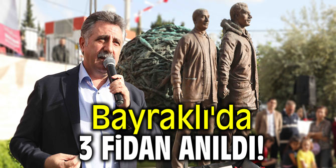 Bayraklı'da 3 fidan anıldı