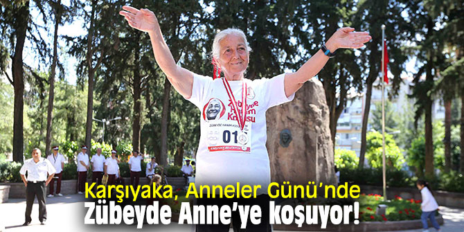 Karşıyaka, Anneler Günü’nde Zübeyde Anne’ye koşuyor!