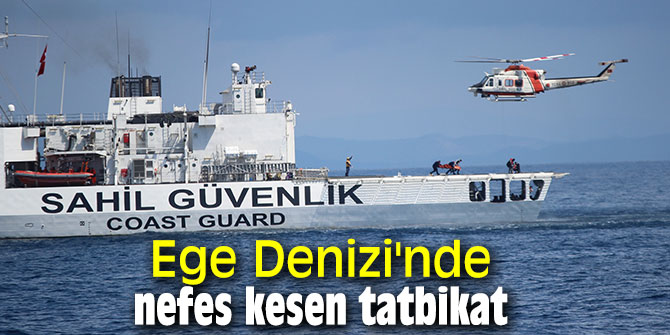 Ege Denizi'nde nefes kesen tatbikat