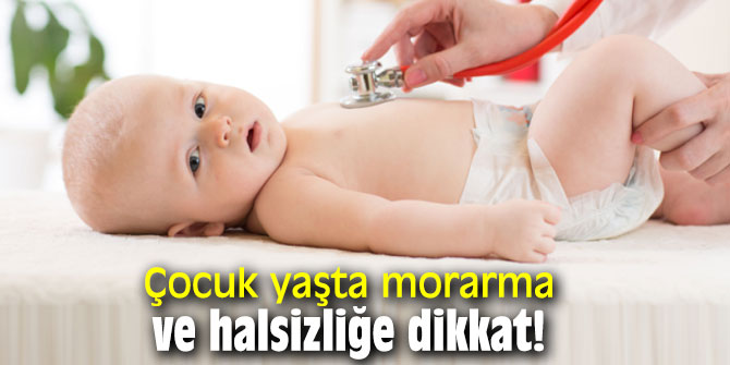 Çocuk yaşta morarma ve halsizliğe dikkat!