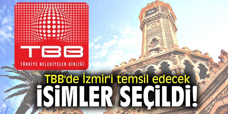 TBB'de İzmir'i temsil edecek isimler seçildi!