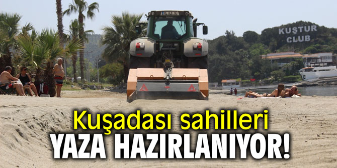 Kuşadası sahilleri yaza hazırlanıyor