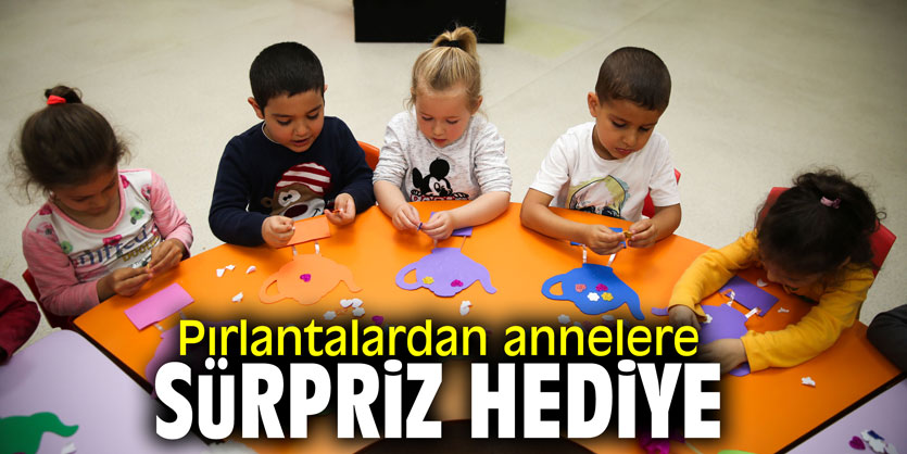 Pırlantalardan annelere sürpriz hediye