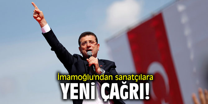 İmamoğlu'ndan sanatçılara yeni çağrı