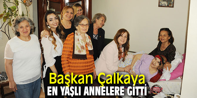 Balçova Belediye Başkanı Çalkaya en yaşlı annelere gitti
