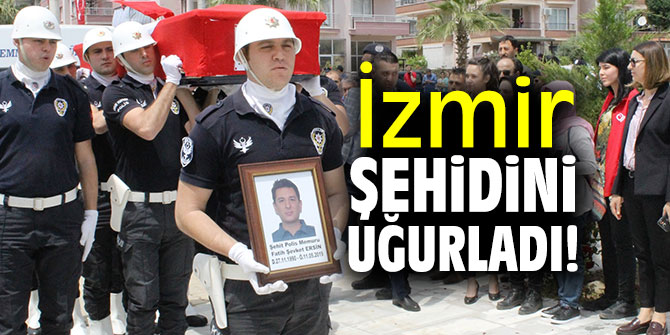 İzmir şehidini uğurladı 