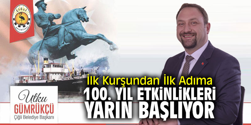 “İlk Kurşundan İlk Adıma 100. Yıl” etkinlikleri yarın başlıyor